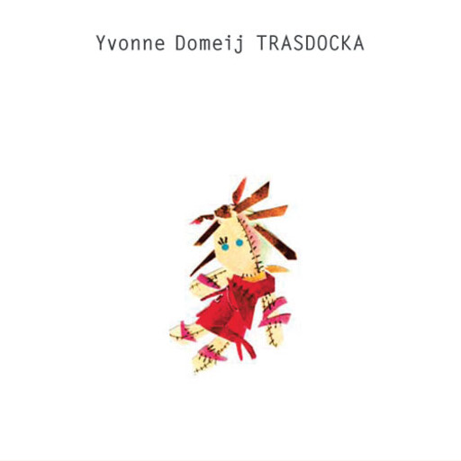 Trasdocka, Yvonne Domeij