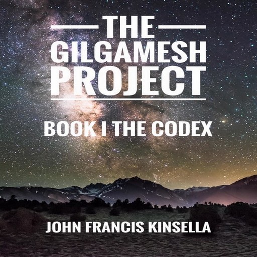 The Gilgamesh Project, John Kinsella