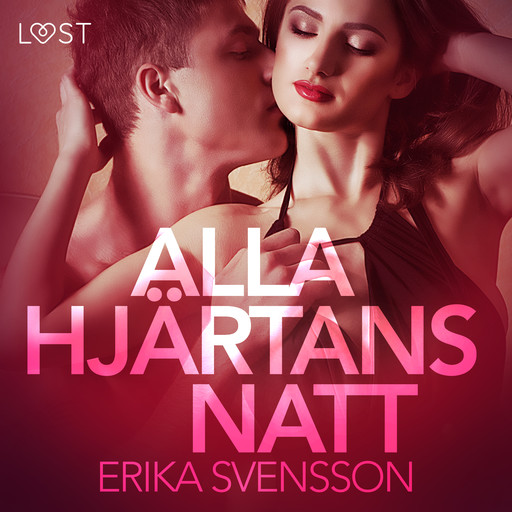 Alla hjärtans natt - erotisk novell, Erika Svensson
