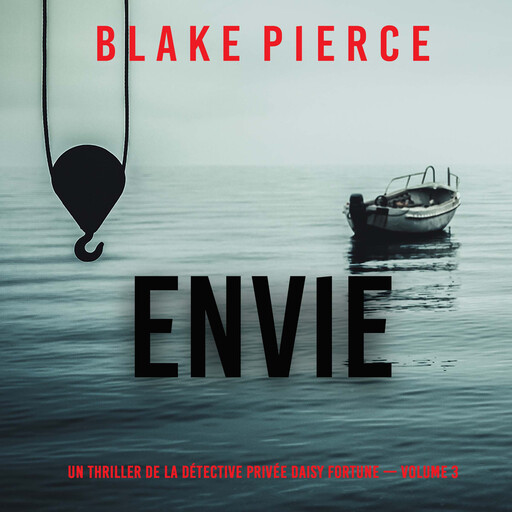 Envie (Un thriller de la détective privée Daisy Fortune — Volume 3), Blake Pierce
