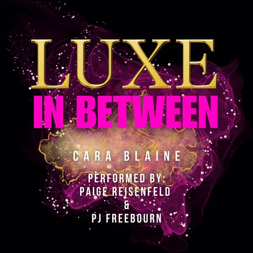 Luxe in Between, Cara Blaine