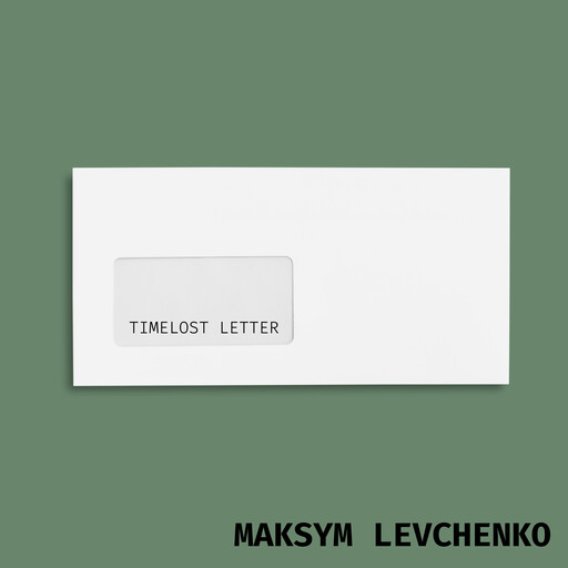 Timelost Letter, Maksym Levchenko