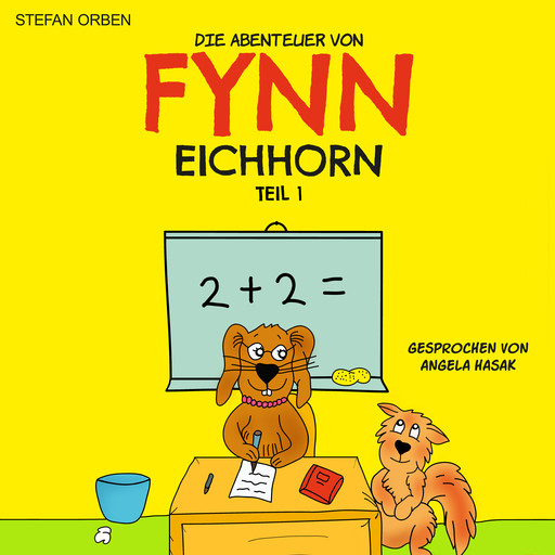 Die Abenteuer von Fynn Eichhorn Teil 1, Stefan Orben