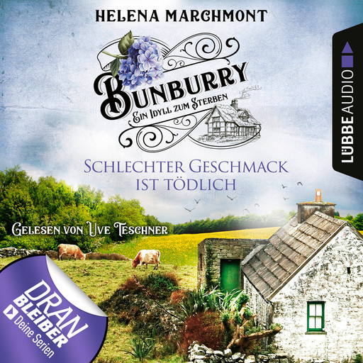 Schlechter Geschmack ist tödlich - Ein Idyll zum Sterben - Ein englischer Cosy-Krimi - Bunburry, Folge 3 (Ungekürzt), Helena Marchmont