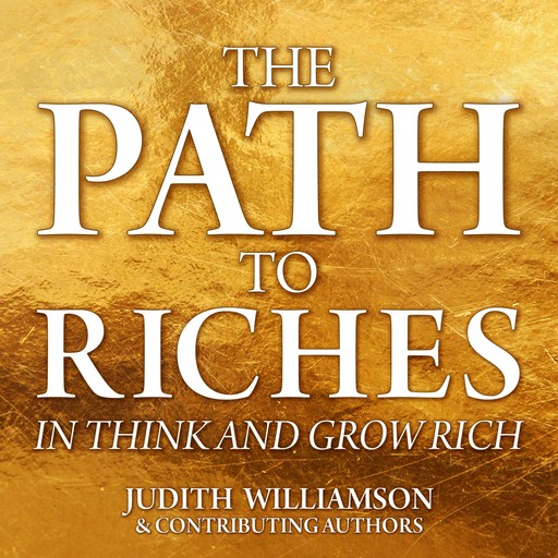 The Path to Riches in Think and Grow Rich, Judith Williamson