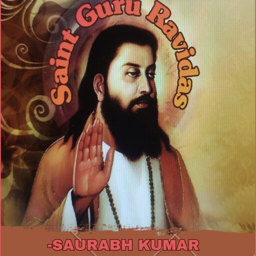Saint Guru Ravidas, Saurabh kumar