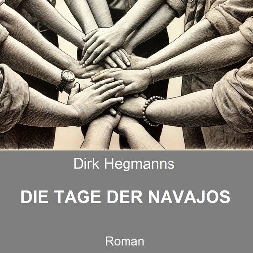 Die Tage der Navajos, Dirk Hegmanns