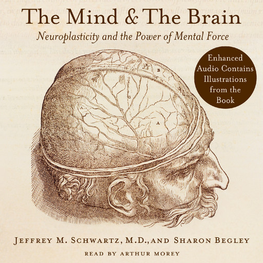 The Mind and the Brain, Jeffrey M.Schwartz, Sharon Begley