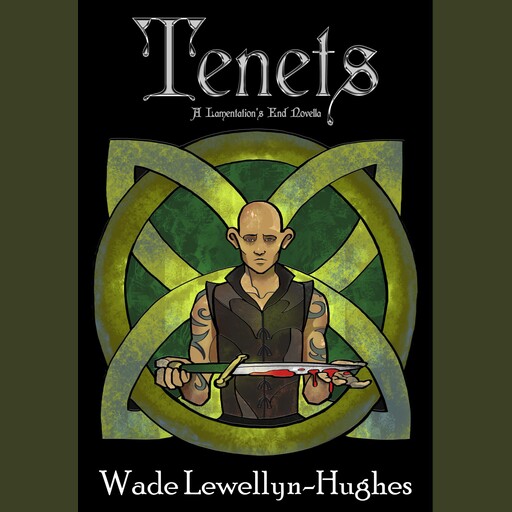 Tenets, Wade Lewellyn-Hughes