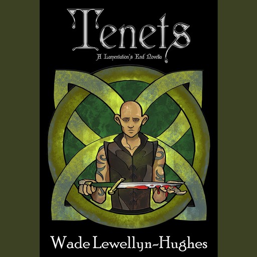 Tenets, Wade Lewellyn-Hughes
