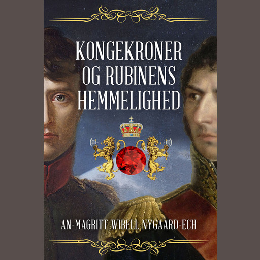 Kongekroner og Rubinens Hemmelighed, An-Magritt Wibell Nygaard-Ech