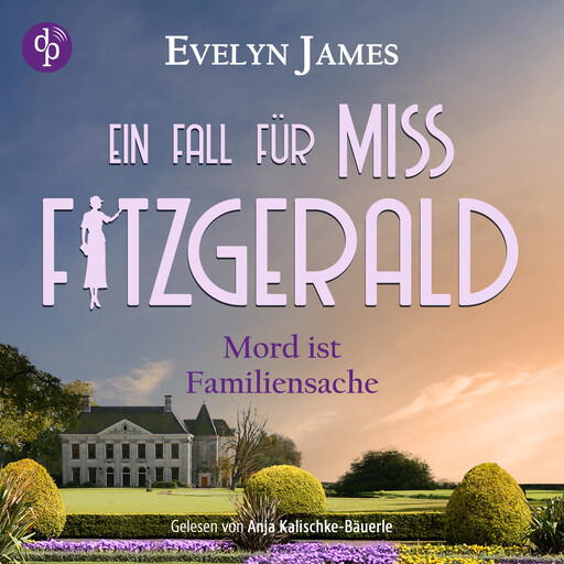 Mord ist Familiensache | Ein historisches Cosy Crime Hörbuch mit typisch britischem Humor - Ein Fall für Miss Fitzgerald-Reihe, Band 3 (Ungekürzt), Evelyn James
