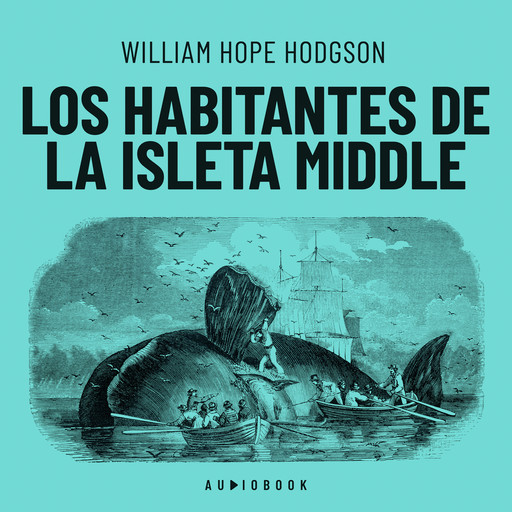 Los habitantes de la isleta Middle (Completo), William Hope Hodgson
