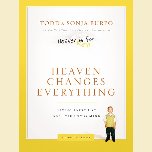 Heaven Changes Everything, Todd Burpo, Sonja Burpo