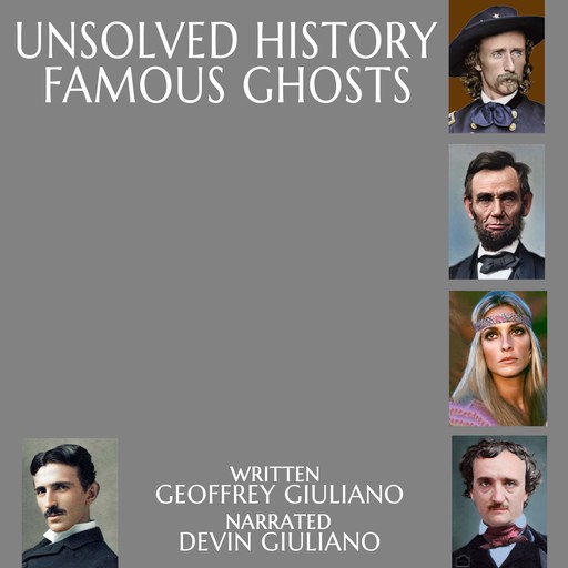 Unsolved History Famous Ghosts, Geoffrey Giuliano