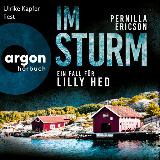 Im Sturm - Ein Fall für Lilly Hed. Der mitreißende Bestseller aus Schweden - Lilly Hed, Band 2 (Ungekürzte Lesung), Pernilla Ericson