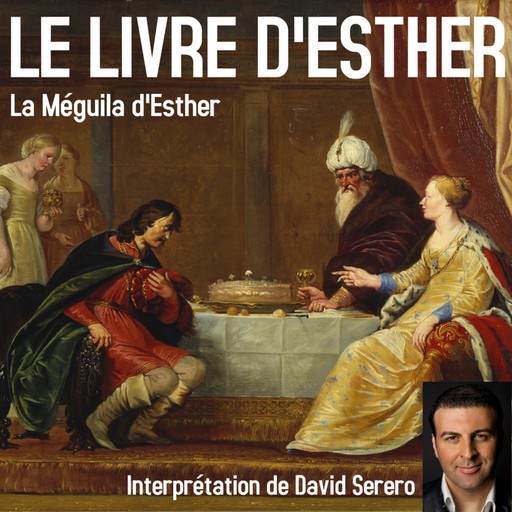Le Livre d'Esther (La Méguila complète), David Serero