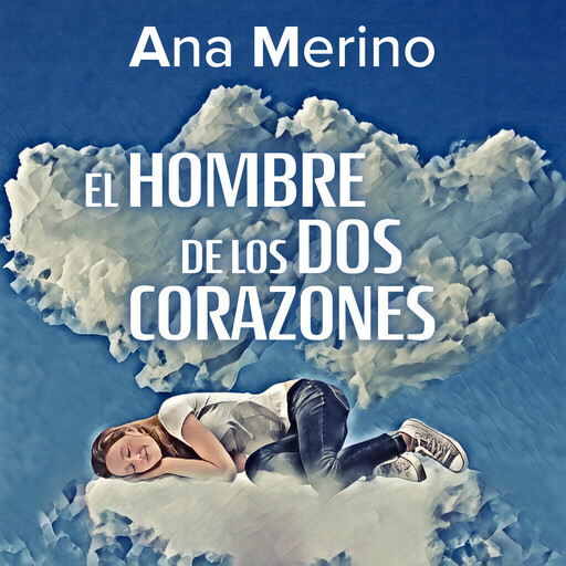 El hombre de los dos corazones, Ana Merino
