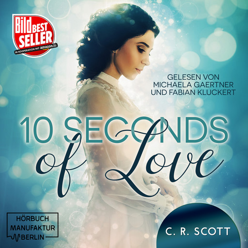 10 seconds of Love (ungekürzt), C.R. Scott