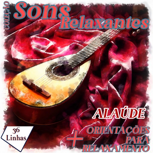 Coleção Sons Relaxantes - Sons de Alaúde, Silvia Strufaldi