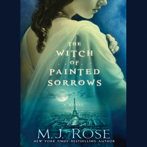 The Witch of Painted Sorrows, M.J.Rose