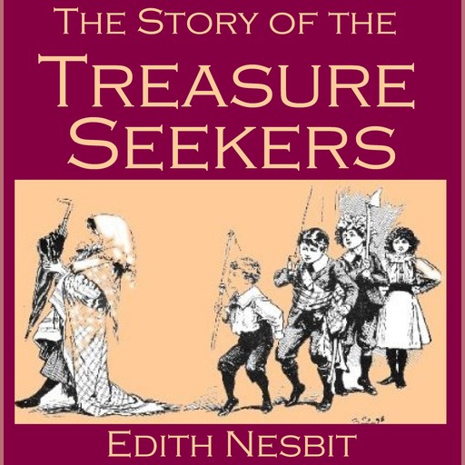 The Story Of The Treasure Seekers, Edith Nesbit