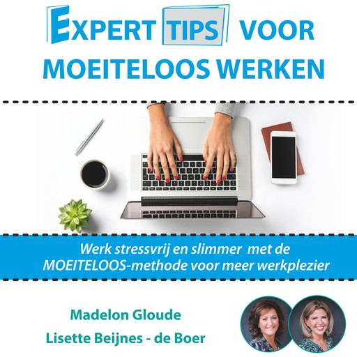 Experttips voor Moeiteloos Werken, Madelon Gloude, Lisette Beijnes - de Boer