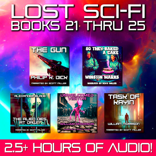 Lost Sci-Fi Books 21 thru 25, Philip Dick, Alexander Blade, Winston Marks, William Morrison