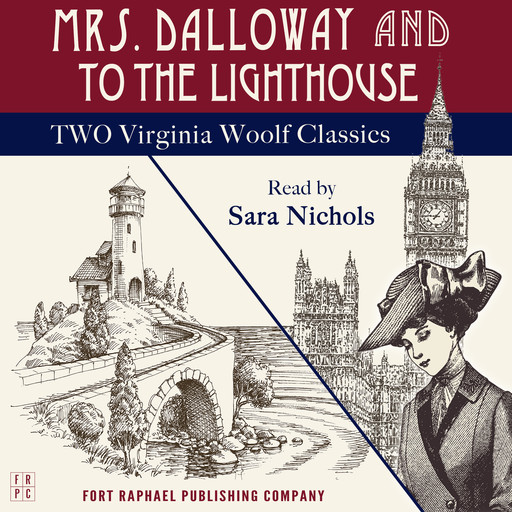 Mrs. Dalloway and To the Lighthouse - Two Virginia Woolf Classics - Unabridged, Virginia Woolf