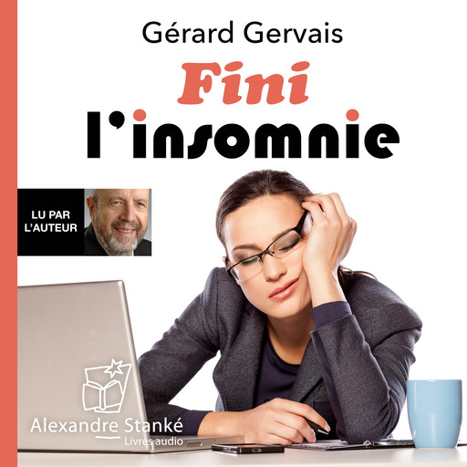 Fini l'insomnie, Gérard Gervais