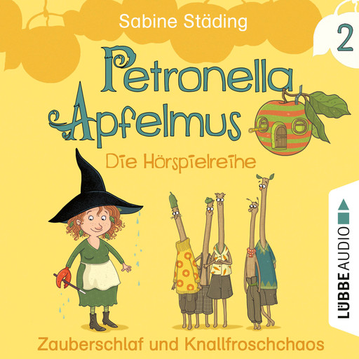 Petronella Apfelmus - Die Hörspielreihe, Teil 2: Zauberschlaf und Knallfroschchaos, Sabine Städing