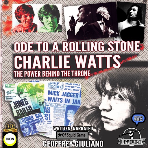 Charlie Watts Ode To A Rolling Stone - The Power Behind The Throne, Geoffrey Giuliano