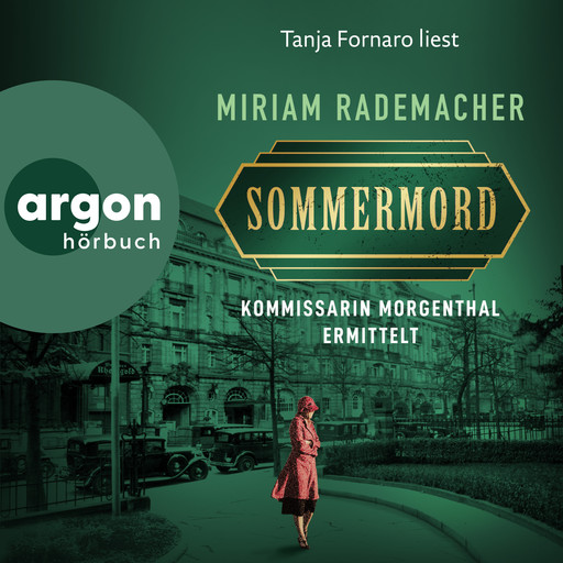 Sommermord - Kommissarin Morgenthal ermittelt - Historischer-Berlin-Krimi, Band 1 (Ungekürzte Lesung), Miriam Rademacher