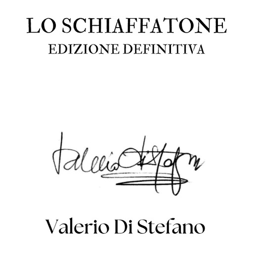 Lo schiaffatone - Edizione definitiva, Valerio Di Stefano