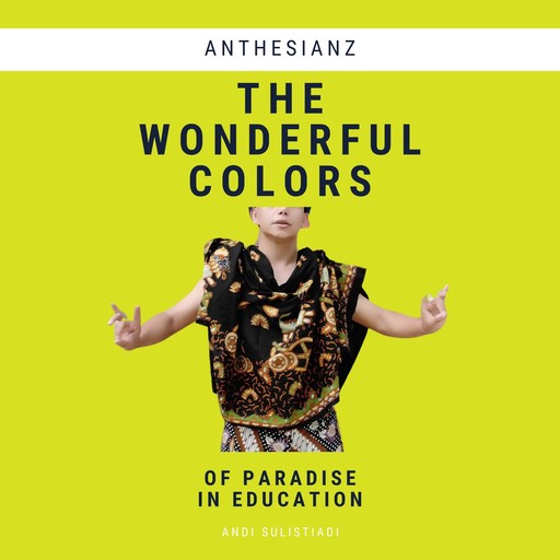 The Wonderful Colors of Paradise in Education, Andi Sulistiadi