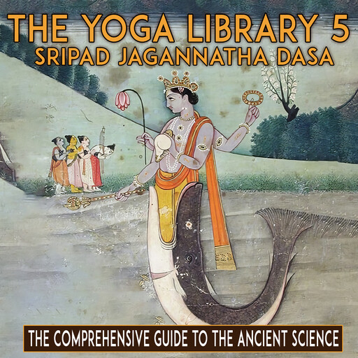 The Yoga Library 5, Sripad Jagannatha Das