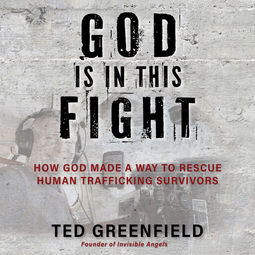 God Is in This Fight, Ted Greenfield
