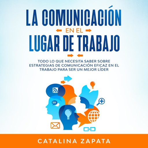 La Comunicación En El Lugar De Trabajo, Catalina Zapata
