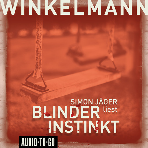 Blinder Instinkt (Gekürzt), Winkelmann Andreas