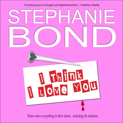 I Think I Love You, Stephanie Bond