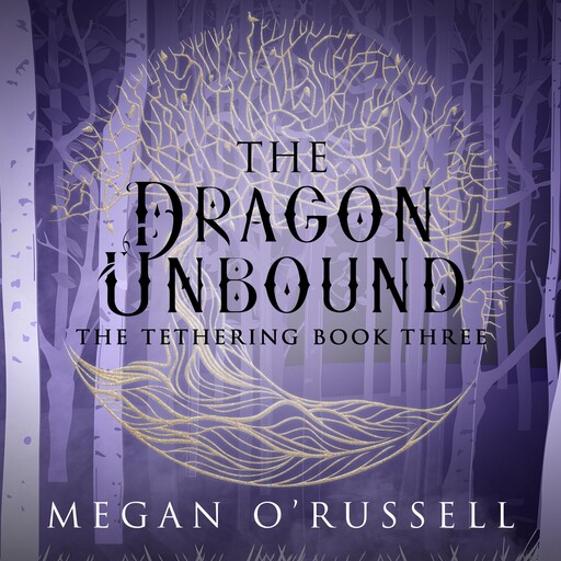 The Dragon Unbound, Megan O'Russell
