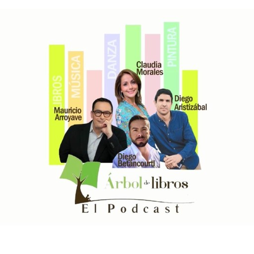Conversación literaria entre miembros del podcast — Árbol de Libros, el podcast # 50, Árbol de Libros El Podcast
