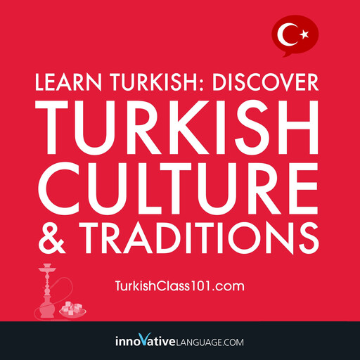 Learn Turkish: Discover Turkish Culture & Traditions, Innovative Language Learning, TurkishClass101.com