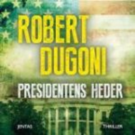 Presidentens heder, Robert Dugoni