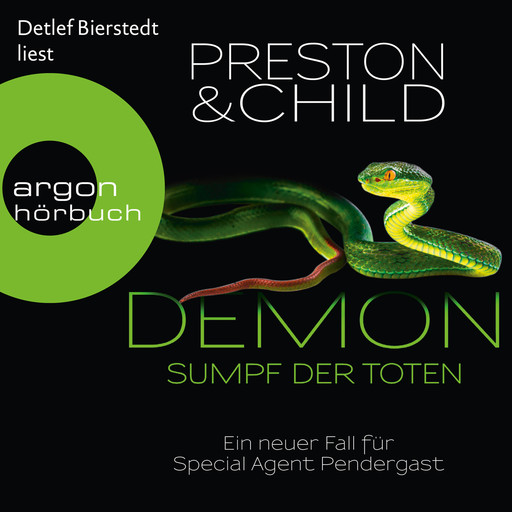 Demon - Sumpf der Toten - Ein neuer Fall für Special Agent Pendergast (Ungekürzte Lesung), Douglas Preston, Lincoln Child