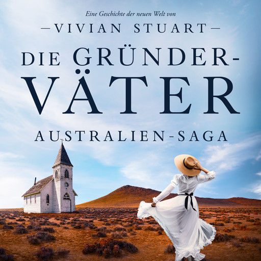 Die Gründerväter - Australien-Saga 9, Vivian Stuart