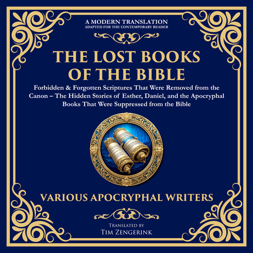 The Lost Books of the Bible: Forbidden & Forgotten Scriptures That Were Removed from the Canon, Tim Zengerink, Ancient Jewish Writers