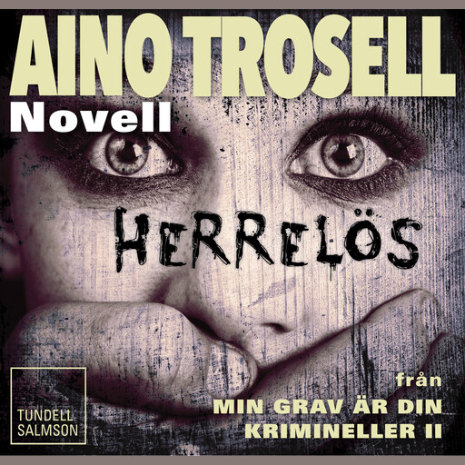 Herrelös, novell ur Krimineller II, Aino Trosell