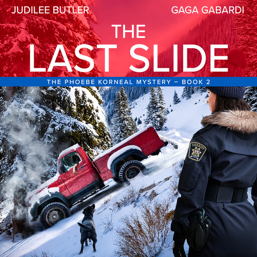 The Last Slide A Phoebe Korneal Mystery, GaGa Gabardi, Judilee Butler