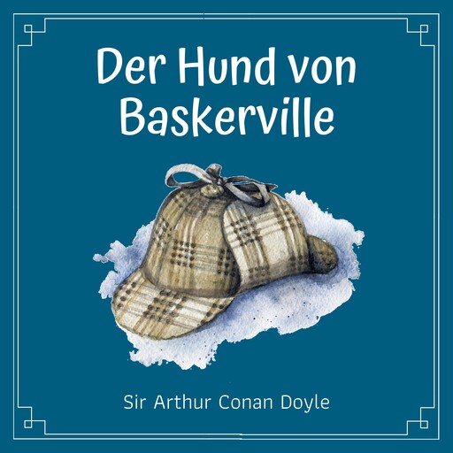 Der Hund der Baskervilles, Arthur Conan Doyle